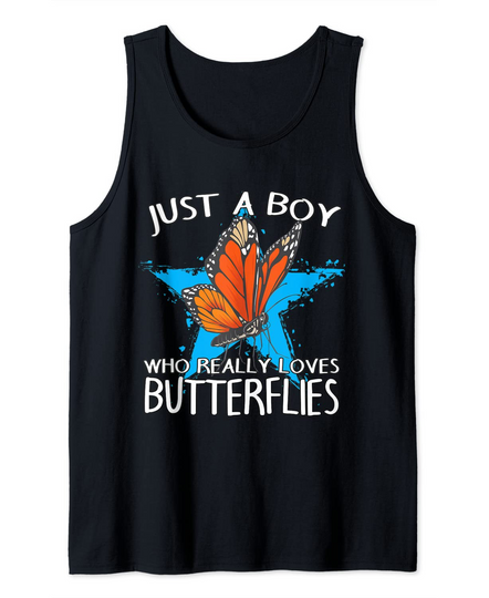 Monarch Butterfly Just A Boy Who Really Loves Butterflies Tank Top