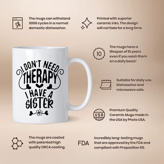 I Don't Need Therapy I Have a Sister, Coffee Mug for Sisters, Great Gift for Women
