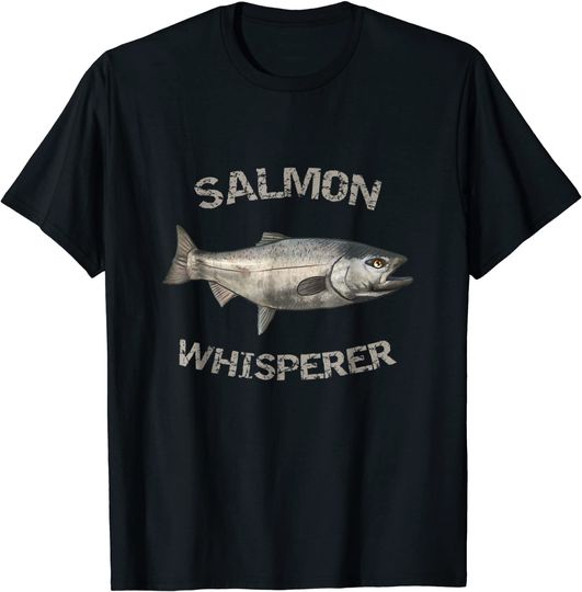 Salmon Whisperer T-Shirt
