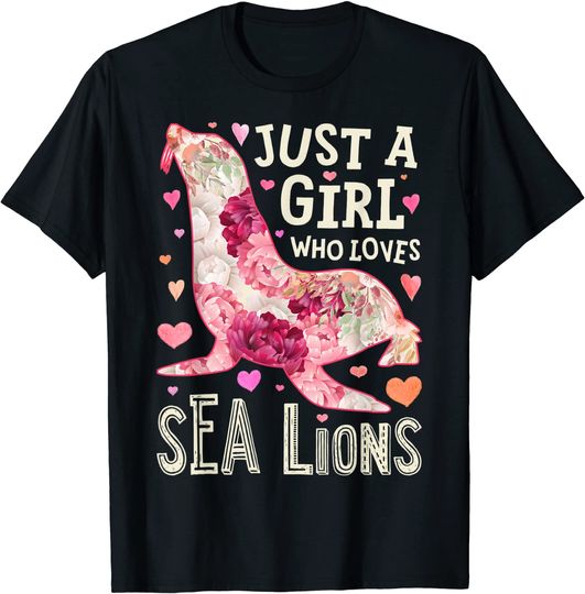 Just A Girl Who Loves Sea Lions Flower Floral T Shirt