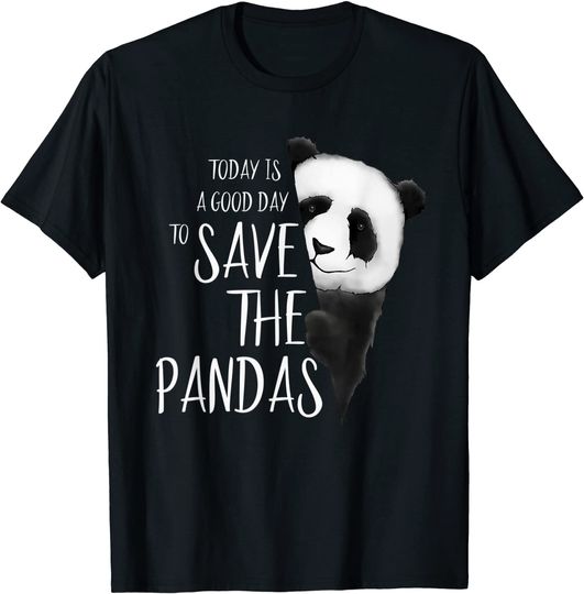Panda Bear Drawing A Good Day To Save the Pandas T Shirt
