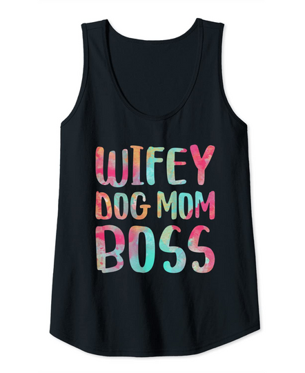 Wifey Dog Mom Boss T-Shirt Mother's Day Gift Shirt Tank Top