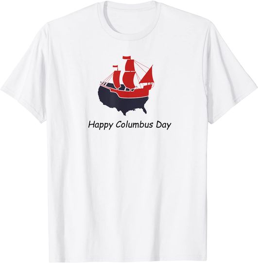 Happy Columbus Day - Columbus Discovery T-Shirt
