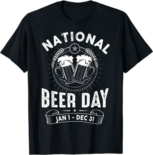 National Beer Day Funny Drinking Beer All Year Funny Gift T-Shirt