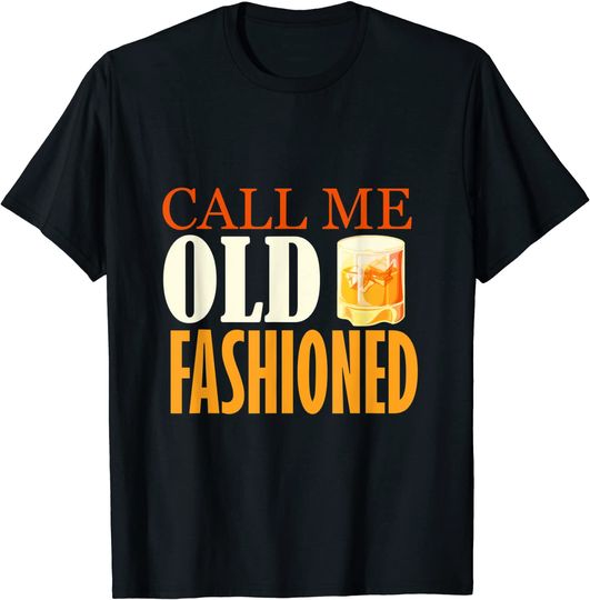 Mens Call Me Old Fashion Classic Fashioned Vintage Vodka Beer T-Shirt