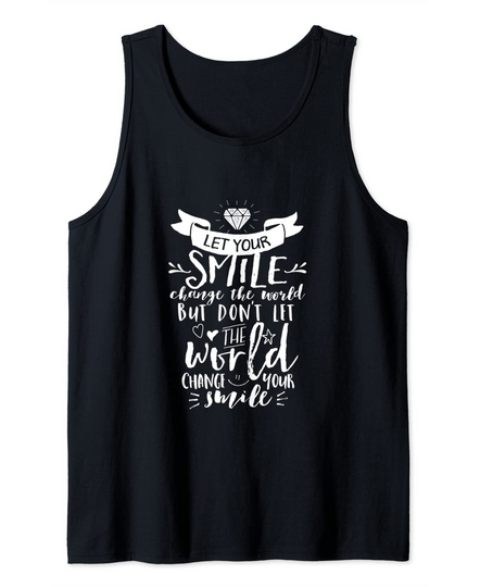 Let Your Smile Change The World Be Kind Be Nice Kindness Tank Top