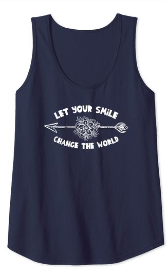 Inspirational Design Let Your Smile Change the World Tank Top