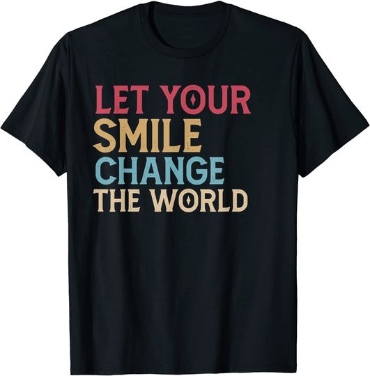 let your smile change the world shirt Vintage Sunset T-Shirt