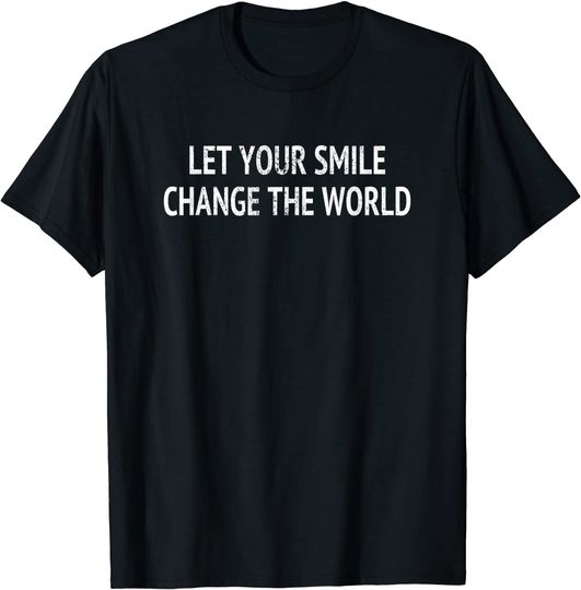 Let Your Smile Change The World Men Women Vintage T-Shirt