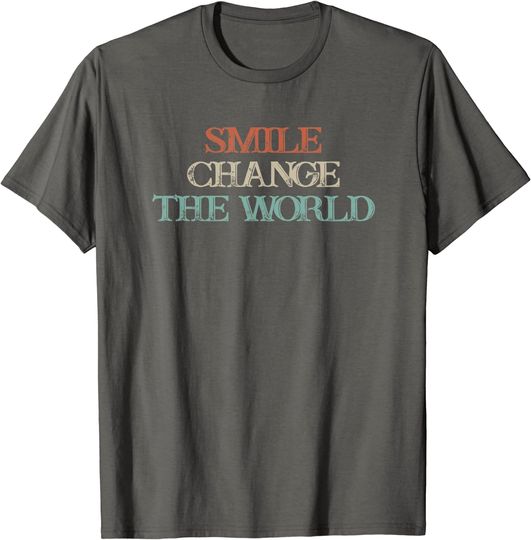 Vintage Funny Smile Change The World T-Shirt