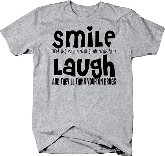 OSG Shirt The World Will Smile with You Laugh Funny Shirt