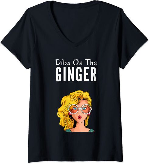 Dibs On The Ginger Redhead Day Red Hair Gifts Proud V-Neck T-Shirt