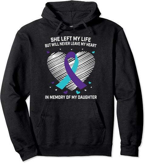 In Memory of Loving Daughter Suicide Awareness Prevention Pullover Hoodie