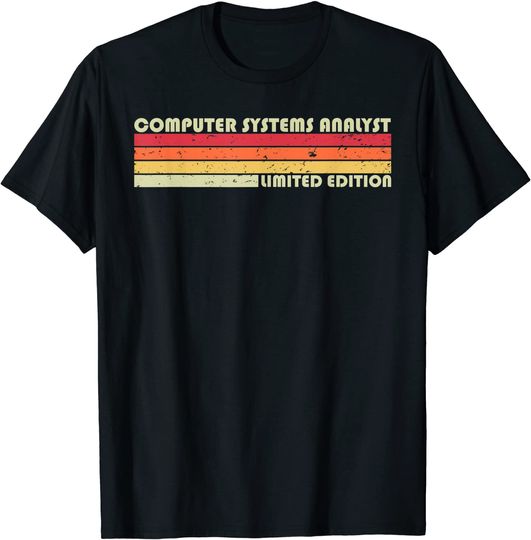 Computer Systems Analyst Job Title Birthday Worker T Shirt
