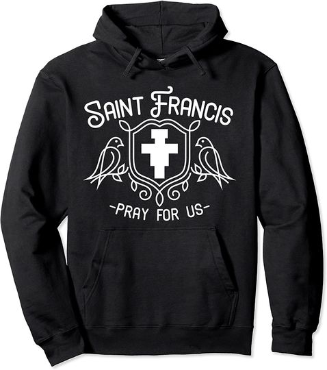 St Francis of Assisi Patron Saint Animals Birds San Damiano Pullover Hoodie
