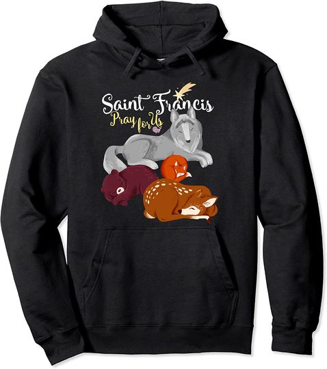 Saint Francis of Assisi Patron of Animals Wolf Animal Lover Pullover Hoodie