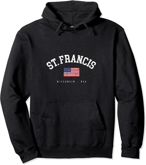 St. Francis WI Retro American Flag USA City Name Pullover Hoodie