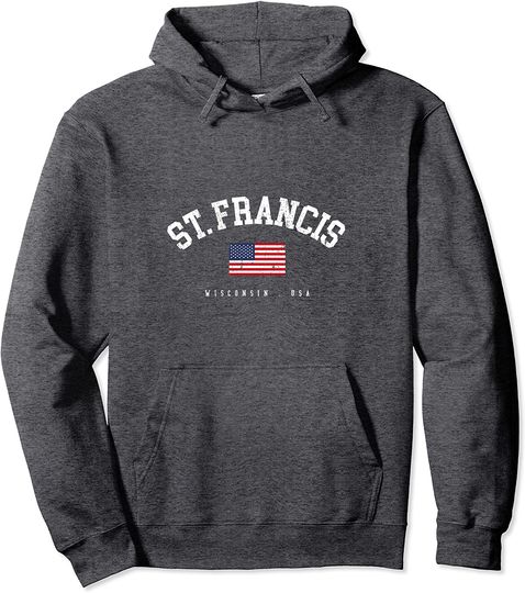 St. Francis WI Retro American Flag USA City Name Pullover Hoodie