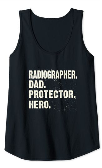 Protector Hero Radiology Dad Radiology Technician Tank Top