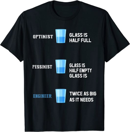 Engineer Glass Half Full Tee Funny Engineering Joke Mens T-Shirt