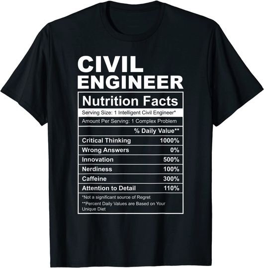 Mens Funny Civil Engineer Nutrition Facts Label - Engineering T-Shirt