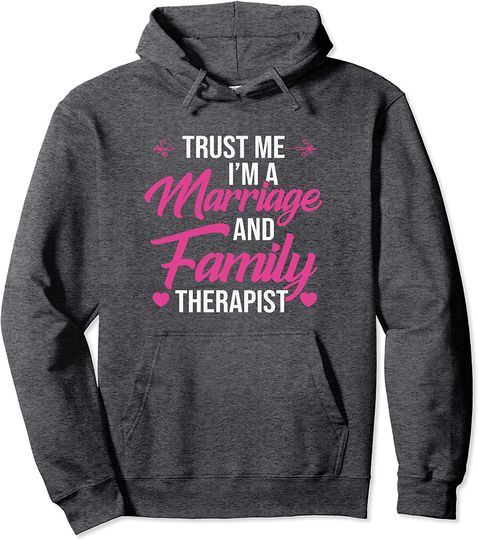 Marriage and Family Therapist Outfit Therapist Gift Pullover Hoodie