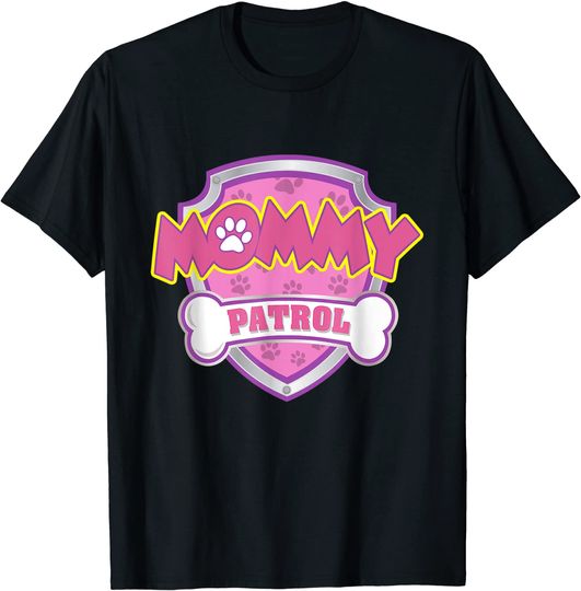 Mommy Patrol - Dog Mom, Dad For Men Women T-Shirt
