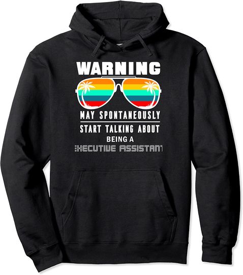 Work Gift For A Executive-assistant Pullover Hoodie