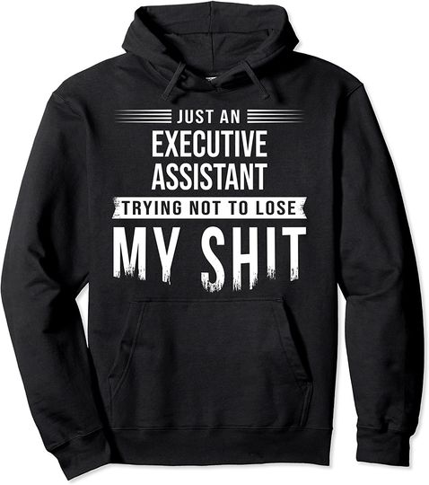 Executive Assistant Administrative Professional Swearing Pullover Hoodie