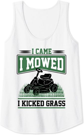 Funny Lawn Mower I Came I Mowed Yard Work Lawn Tractor Tank Top