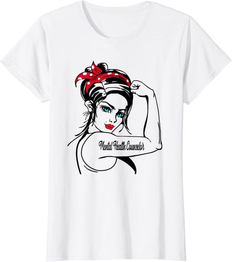 Mental Health Counselor Rosie The Riveter Pin Up T-Shirt