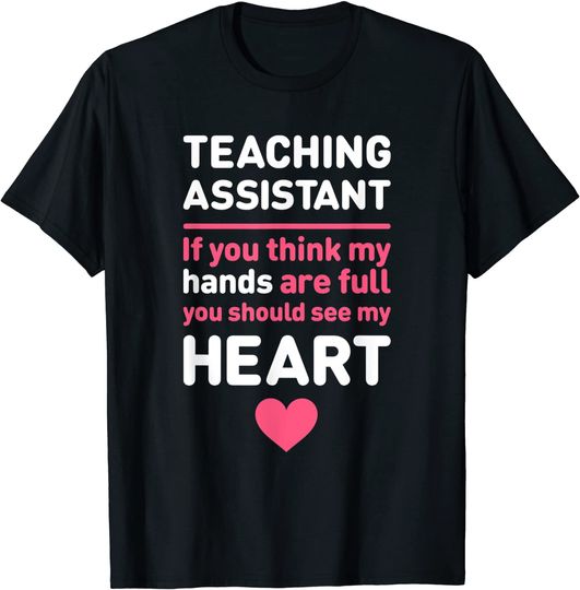 Teacher's Assistant Heart Teaching Assistant T Shirt