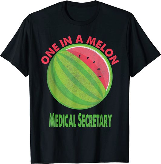 One in a Melon Medical Secretary Watermelon Retirement T-Shirt