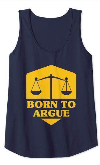 Born To Argue | Legal Sayings Funny Lawyer Tank Top