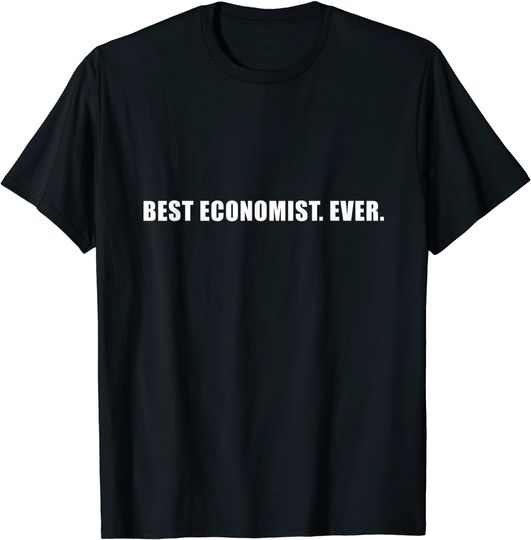 Best Econimist Ever Accountant Cost Estimator Controller T-Shirt