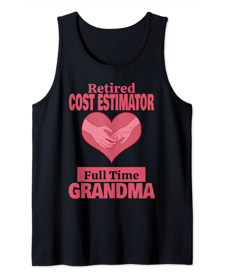 Retired Cost Estimator Grandma Retirement Tank Top