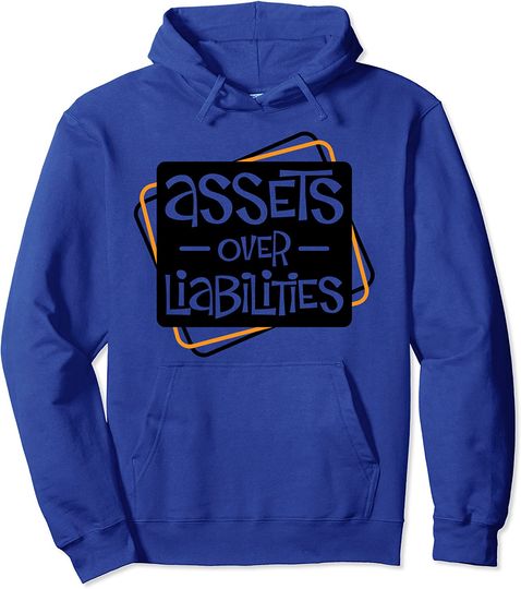 Assets Over Liabilities For Accounting And Accountant Pullover Hoodie