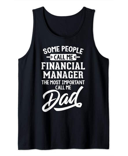 Financial Manager Dad Design Gift - Call Me Dad! Tank Top