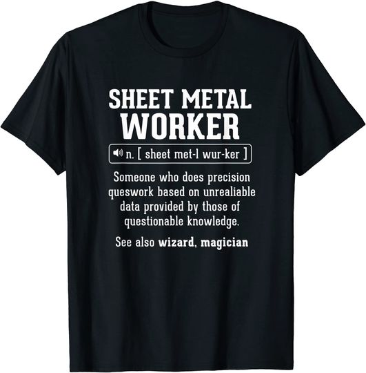 Sheet Metal Worker Definition Fabricator Welder T Shirt