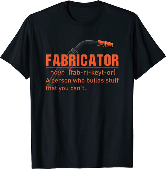 Fabricator Welder Definition T Shirt