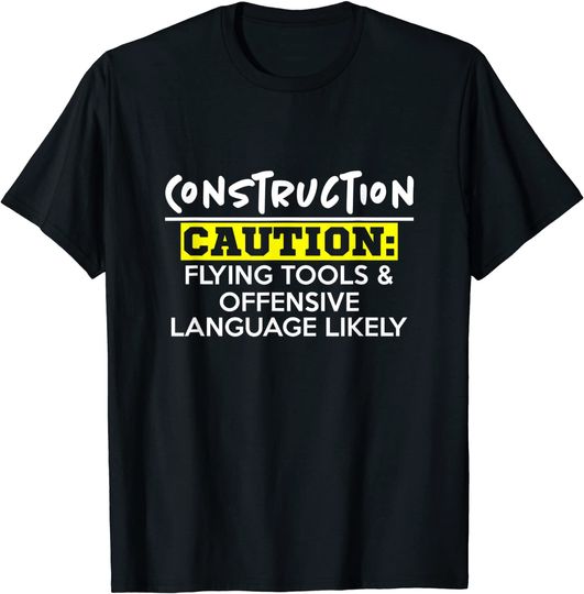 Flying Tools & Offensive Language Construction Worker T Shirt