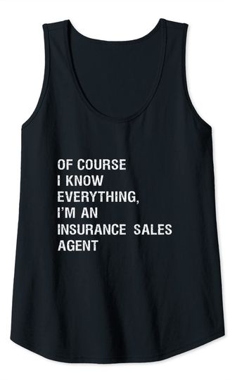 Sarcastic Insurance Sales Agent Funny Saying Tank Top
