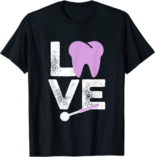 Love Being a Dental Assistant | Dental Assisting Occupation T-Shirt