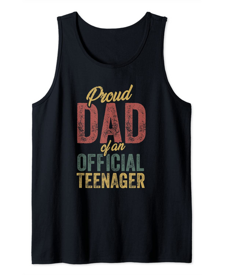 Proud Dad of  Teenager 13th Birthday 13 Yrs Old Tank Top