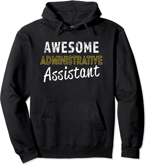 Administrative Assistant Appreciation Gift Admin Day Pullover Hoodie