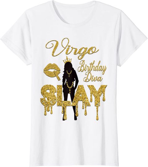 Virgo Girl Birthday Diva Slay Zodiac Virgo Queen Lip T Shirt