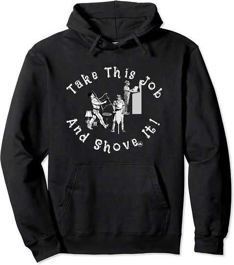 Take This Job and Shove It Print Pullover Hoodie