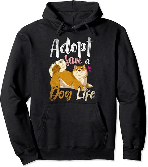 Shiba Inu Rescued Dog Adopt Save A Dog Life Adopt A Dog Pullover Hoodie