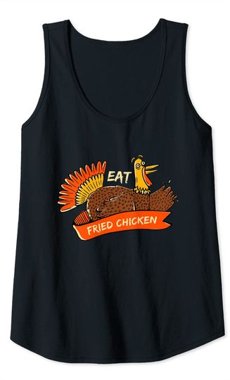 Turkey Eat Fried Chicken Thanksgiving Tank Top