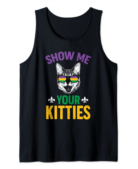 Show Me Your Kitties Mardi Gras Carnival Adult Humor Tank Top